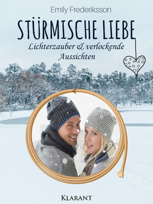 cover image of Stürmische Liebe. Lichterzauber und verlockende Aussichten